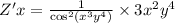 Z'x = \frac{1}{ { \cos }^{2}( {x}^{3} {y}^{4}) } \times 3 {x}^{2} {y}^{4} \\