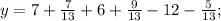 y=7+\frac{7}{13}+6+\frac{9}{13}-12-\frac{5}{13};