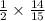 \frac{1}{2} \times \frac{14}{15}