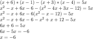 (x+6)*(x-1)-(x+3)*(x-4)=5x\\ x^{2}-x+6x-6-(x^{2}-4x+3x-12)=5x\\ x^{2}-x+6x-6(x^{2}-x-12)=5x\\ x^{2}-x+6x-6-x^{2}+x+12=5x\\ 6x+6=5x\\ 6x-5x=-6\\x=-6