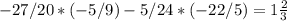 -27/20*(-5/9)-5/24*(-22/5)= 1\frac{2}{3}