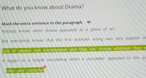 What do you know about Drama? mark the extra sentence in the paragraphextra sentence​