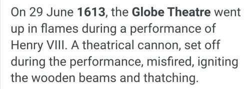 Answer the questions: 1. Why did the Globe theatre burn down in 1613?2. Whose opera was staged in th