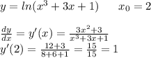 y=ln(x^3+3x+1)\;\;\;\;\;\;x_0=2\\\\\frac{dy}{dx}=y'(x)=\frac{3x^2+3}{x^3+3x+1}\\y'(2)=\frac{12+3}{8+6+1}=\frac{15}{15}=1