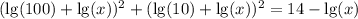 (\lg(100) + \lg(x))^2 + (\lg(10) + \lg(x))^2 = 14 - \lg(x)