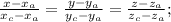 \frac{x-x_a}{x_c-x_a} =\frac{y-y_a}{y_c-y_a} =\frac{z-z_a}{z_c-z_a} ;