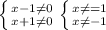 \left \{ {{x-1\neq 0} \atop {x+1\neq 0}} \right. \left \{ {{x\neq =1} \atop {x\neq -1}} \right. \\\\