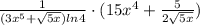 \frac{1}{(3x^{5}+\sqrt{5x})ln4} \cdot (15x^{4}+\frac{5}{2\sqrt{5x}})