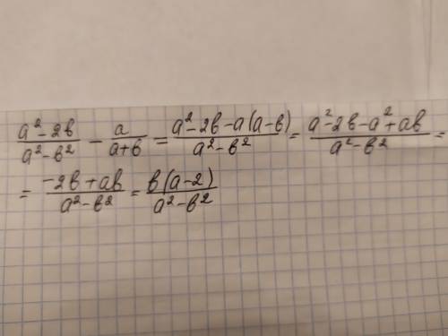 Найдите разницу дроби a^2-2b/a^2-b^2-a/a+b​