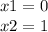 x1 = 0 \\ x2 = 1