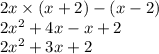 2x \times (x + 2) - (x - 2) \\ 2x {}^{2} + 4x - x + 2 \\ 2x {}^{2} + 3x + 2