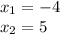 x_1=-4\\x_2=5