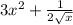 3 {x}^{2} + \frac{1}{2 \sqrt{x} }