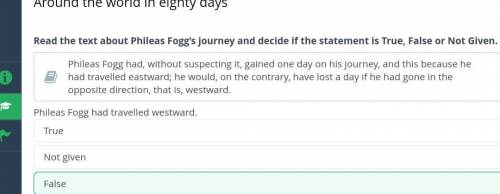 Read the text about Phileas Fogg's journey and decide if the statement is True, False or Not Given.
