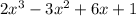 2x ^{3} - 3x ^{2} + 6x + 1 \\