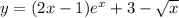 y = (2x - 1) {e}^{x} + 3 - \sqrt{x}