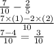 \frac{7}{10} - \frac{2}{5} \\ \frac{7 \times (1) - 2 \times (2)}{10} \\ \frac{7 - 4}{10} = \frac{3}{10}