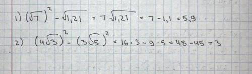1) (√7) ²-√1, 21 2) (4√3) ²-(3√5) ²