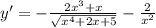 y'=-\frac{2x^{3}+ x}{\sqrt{x^{4} +2x+5} } -\frac{2}{x^{2} }