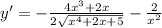 y'=-\frac{4x^{3}+2 x}{2\sqrt{x^{4} +2x+5} } -\frac{2}{x^{2} }