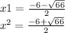 x1 = \frac{ - 6 - \sqrt{66} }{2} \\ x {}^{2} = \frac{ - 6 + \sqrt{66} }{2}
