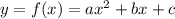 y=f(x)=ax^{2}+bx+c