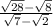 \frac{\sqrt{28} -\sqrt{8} }{\sqrt{7} -\sqrt{2} }