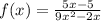 f(x) = \frac{5x - 5}{9 {x}^{2} - 2x}