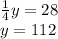 \frac{1}{4} y = 28 \\ y = 112
