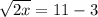 \sqrt{2x} =11-3