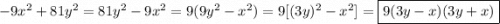 -9x^{2}+81y^{2}=81y^{2}-9x^{2}=9(9y^{2}-x^{2})=9[(3y)^{2}-x^{2}]=\boxed{9(3y-x)(3y+x)}