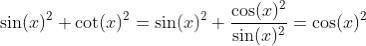 Sin²x × ctg²x = ? Вопрос по тригонометрии.