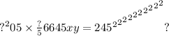 {?}^{2} 05 \times \frac{?}566 { { { {45x { {y = { { {24 {5}^{2} }^{2} }^{2} }^{2} }^{2} }^{2} }^{2} }^{2} }^{2} }^{2} {?}