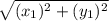 \sqrt{(x_{1})^2 + (y_{1})^2}