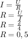 I=\frac{U}{R} \\ R=\frac{U}{I} \\R=\frac{2}{4} \\R=0,5