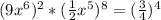 (9x^6)^2 * (\frac{1}{2} x^5)^8 = (\frac{3}{4})^4