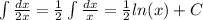 \int\limits \frac{dx}{2x} = \frac{1}{2} \int\limits \frac{dx}{x} = \frac{1}{2} ln(x) + C \\