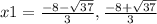 x1=\frac{-8-\sqrt{37} }{3}, \frac{-8+\sqrt{37} }{3}