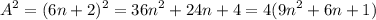 \displaystyle A^2=(6n+2)^2=36n^2+24n+4=4(9n^2+6n+1)