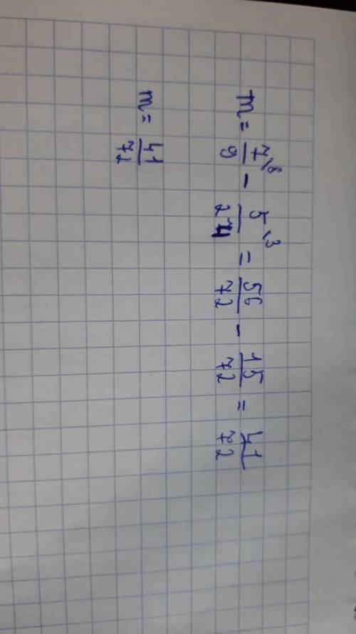 Знайдіть значення m, якщо -m=7/9-5/24​
