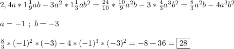 2,4a*1\frac{1}{9}ab-3a^{2}*1\frac{1}{3}ab^{2}=\frac{24}{10}*\frac{10}{9}a^{2}b-3*\frac{4}{3}a^{3}b^{2}=\frac{8}{3}a^{2}b-4a^{3}b^{2}\\\\a=-1 \ ; \ b=-3\\\\\frac{8}{3}*(-1)^{2}*(-3) -4*(-1)^{3}*(-3)^{2}=-8+36=\boxed{28}