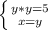 \left \{ {{y*y=5} \atop {x=y}} \right.