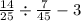 \frac{14}{25} \div \frac{7}{45} - 3