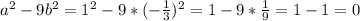 a^2-9b^2=1^2-9*(-\frac{1}{3} )^2=1-9*\frac{1}{9} =1-1=0