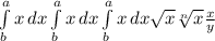 \int\limits^a_b {x} \, dx \int\limits^a_b {x} \, dx \int\limits^a_b {x} \, dx \sqrt{x} \sqrt[n]{x} \frac{x}{y}