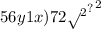 { {56y1x)72 { \sqrt{ \\ \\ } }^{2} }^{?} }^{2}