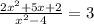 \frac{2x { }^{2} + 5x + 2}{x {}^{2} - 4 } = 3
