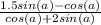 \frac{1.5sin(a)-cos(a)}{cos(a)+2sin(a)}