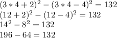 (3*4+2)^2-(3*4-4)^2=132\\(12+2)^2-(12-4)^2=132\\14^2-8^2=132\\196-64=132\\