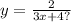 y = \frac{2}{3x + 4?}